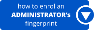 how to enrol an ADMINISTRATOR’s fingerprint