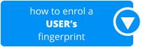how to enrol a USER’s fingerprint